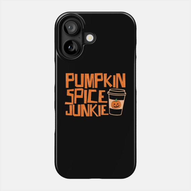 Pumpkin Spice Junkie Halloween Phone Case by The WYLD Tribe