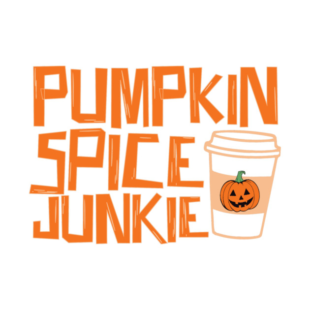 Pumpkin Spice Junkie Halloween by The WYLD Tribe