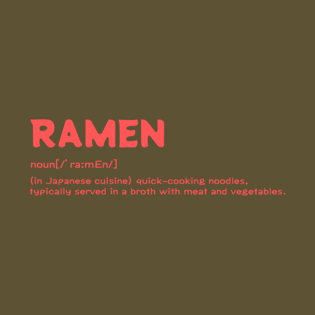 Ramen Definition by The WYLD Tribe