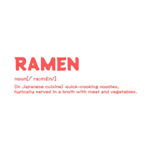 Ramen Definition by The WYLD Tribe