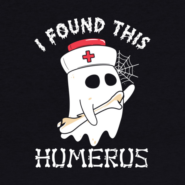 I Found This Humerus Ghost Boo Gift by The WYLD Tribe
