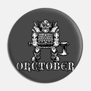 Orctober Pin