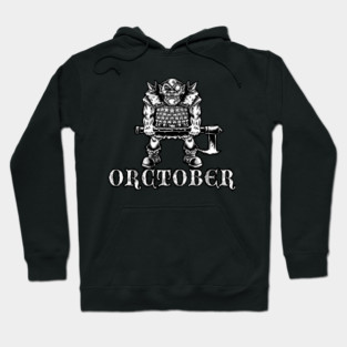 Orctober Hoodie
