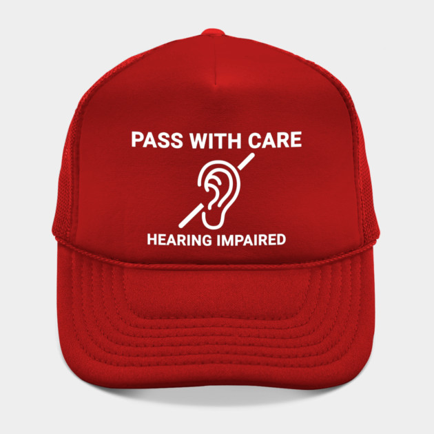 Pass with Care Hearing Impaired by HolidayBug