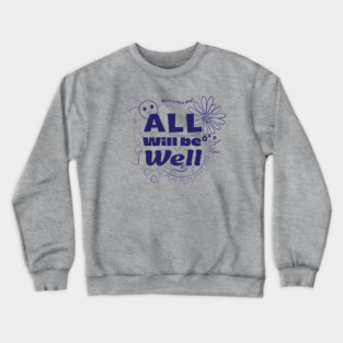 All Will Be Well Crewneck Sweatshirt