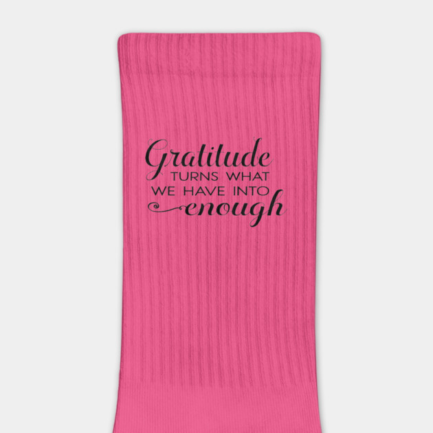 Gratitude turns what we have into enough! by C.Code