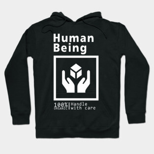 Human being - handle with care Hoodie