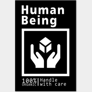 Human being - handle with care Posters and Art