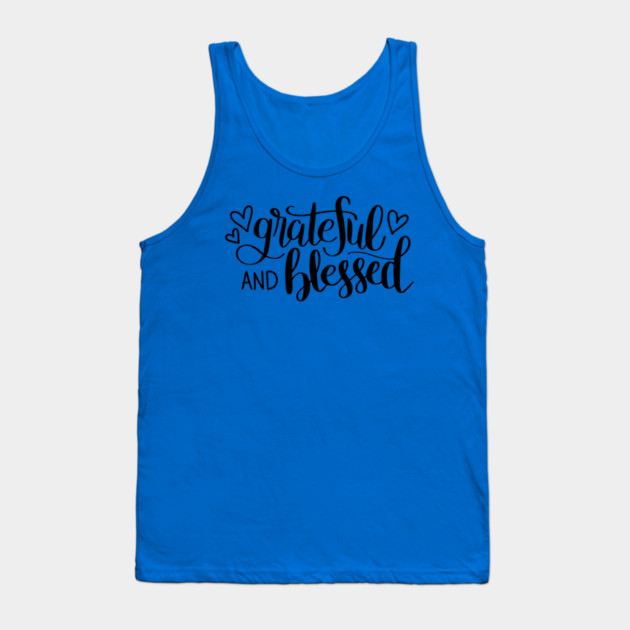 GRATEFUL & BLESSED Tees, Hoodies, Tote Bags, Cases, Notebooks Tank Top by C.Code