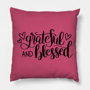 GRATEFUL & BLESSED Tees, Hoodies, Tote Bags, Cases, Notebooks Pillow