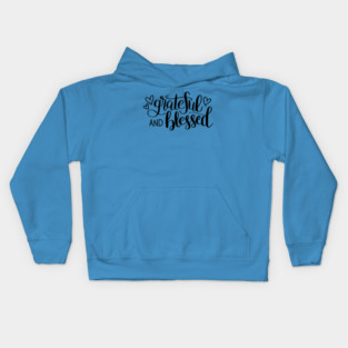 GRATEFUL & BLESSED Tees, Hoodies, Tote Bags, Cases, Notebooks Kids Hoodie