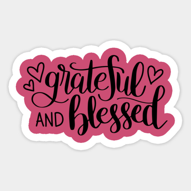 GRATEFUL & BLESSED Tees, Hoodies, Tote Bags, Cases, Notebooks Sticker by C.Code