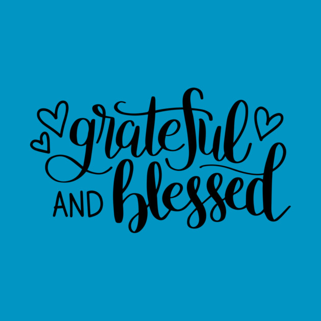 GRATEFUL & BLESSED Tees, Hoodies, Tote Bags, Cases, Notebooks by C.Code