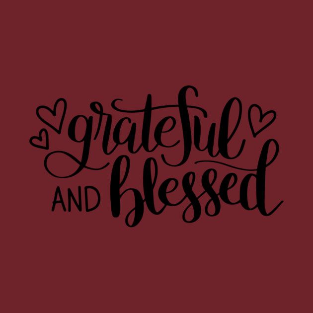GRATEFUL & BLESSED Tees, Hoodies, Tote Bags, Cases, Notebooks by C.Code