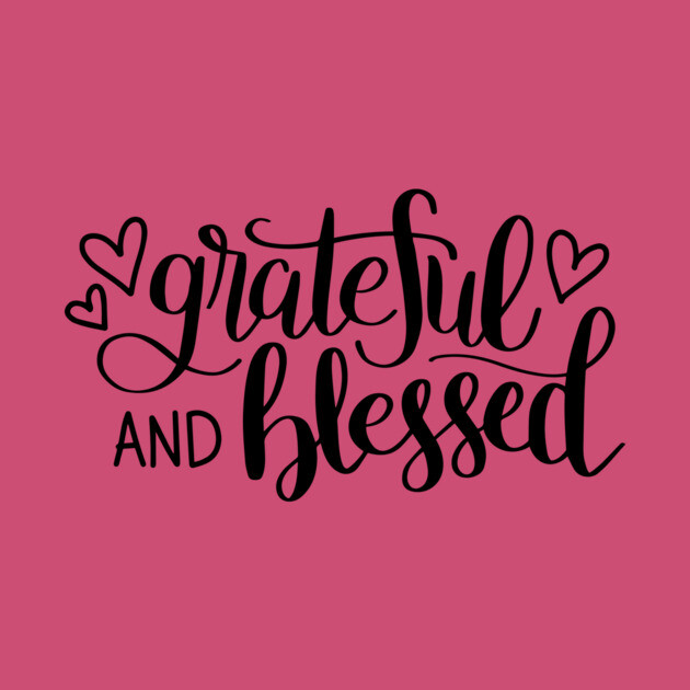 GRATEFUL & BLESSED Tees, Hoodies, Tote Bags, Cases, Notebooks by C.Code