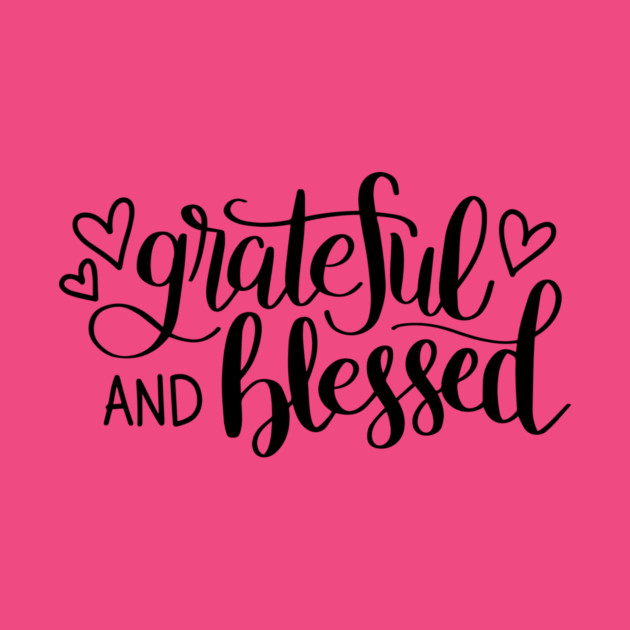 GRATEFUL & BLESSED Tees, Hoodies, Tote Bags, Cases, Notebooks by C.Code
