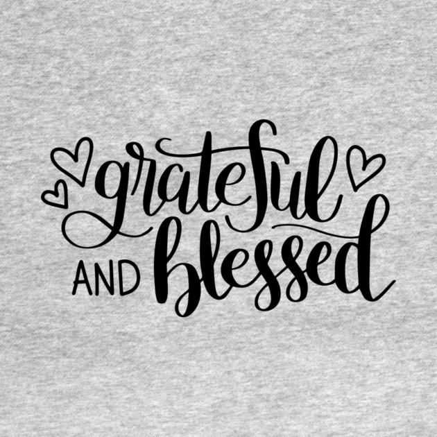 GRATEFUL & BLESSED Tees, Hoodies, Tote Bags, Cases, Notebooks by C.Code