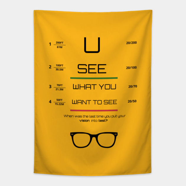 You see what you want to see Tee, Hoodie, Mug, Cases, Tote bag, Notebook Tapestry by C.Code