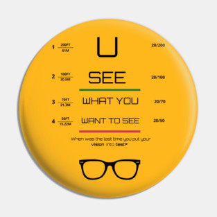 You see what you want to see Tee, Hoodie, Mug, Cases, Tote bag, Notebook Pin