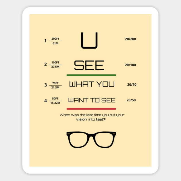 You see what you want to see Tee, Hoodie, Mug, Cases, Tote bag, Notebook Sticker by C.Code