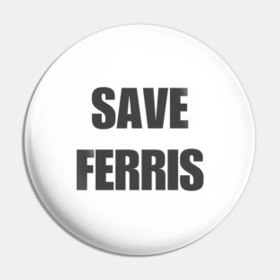 Save Ferris Pin