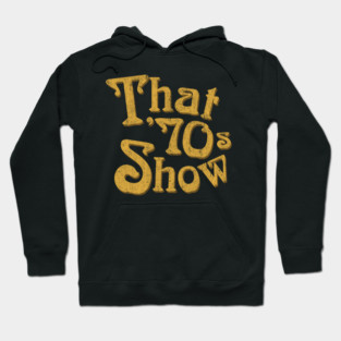 That '70s Show Hoodie