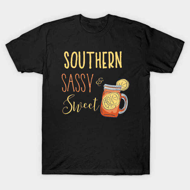 Southern Sassy and Sweet Southern Girl Southern Girl T-Shirt