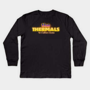 no culture icons the thermals Kids Long Sleeve T-Shirt