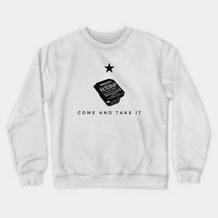Come and take it - whataburger Crewneck Sweatshirt