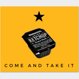 Come and take it - whataburger Posters and Art