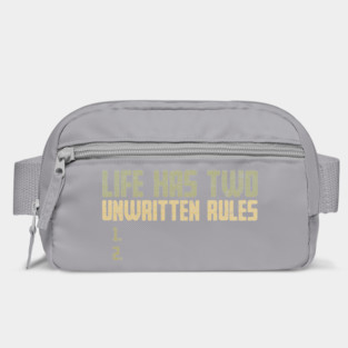 The Two Unwritten Rules of Life Bag
