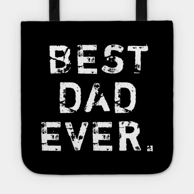 Best Dad Ever Tote by BlackMeme94