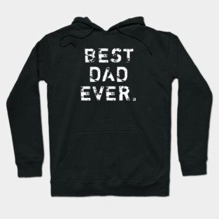 Best Dad Ever Hoodie