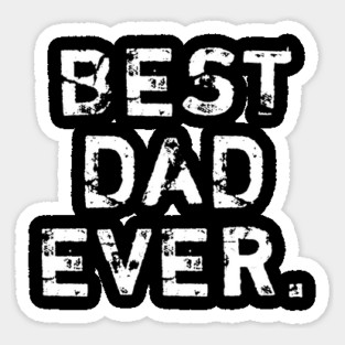 Best Dad Ever Sticker