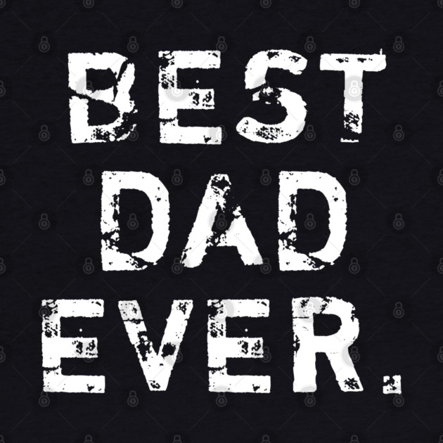 Best Dad Ever by BlackMeme94