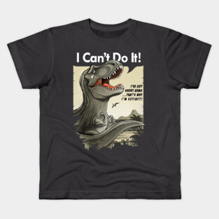 I'm a sad T-rex with short arms! Kids T-Shirt