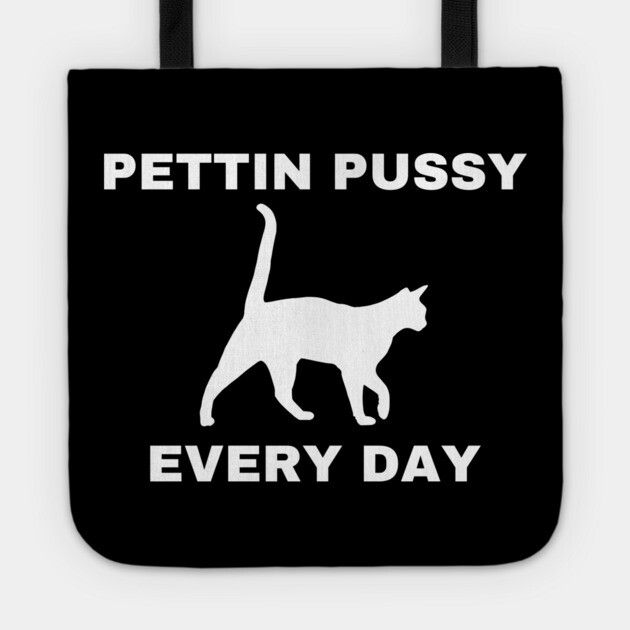 Pettin Pussy Tote by Low Life Shirts