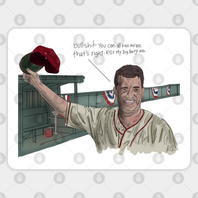 A League Of Their Own: Kiss My Big Hairy Ass Sticker by 51Deesigns