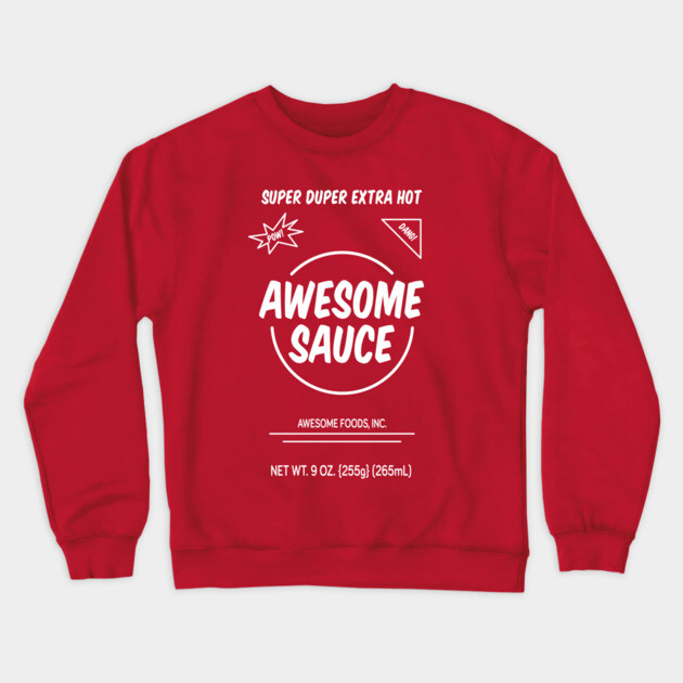 Awesome Sauce - Spicy Crewneck Sweatshirt by JSNDMPSY