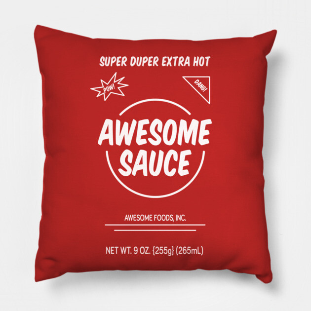 Awesome Sauce - Spicy Pillow by JSNDMPSY