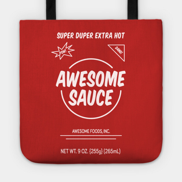 Awesome Sauce - Spicy Tote by JSNDMPSY