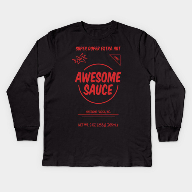 Awesome Sauce - Spicy Kids Long Sleeve T-Shirt by JSNDMPSY