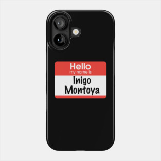 Inigo Montoya nametag Phone Case