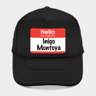 Inigo Montoya nametag Hat