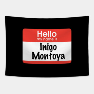 Inigo Montoya nametag Tapestry