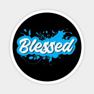 Paint Me Blessed Magnet