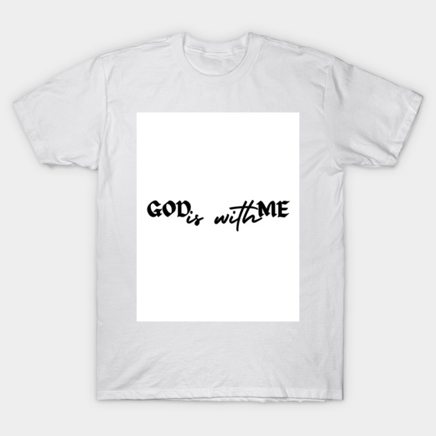 God is with me - 1 T-Shirt by Beautiful Vesture