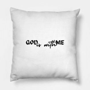 God is with me - 1 Pillow