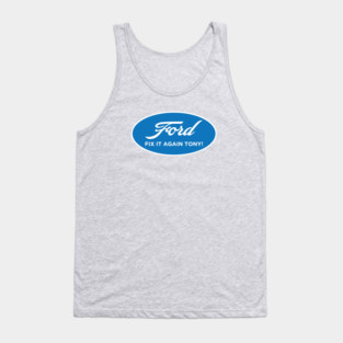 Fix it Again Tony! Tank Top