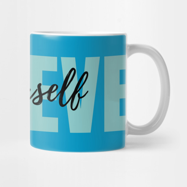 Believe in yourself by C.Code